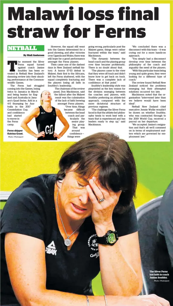  ?? Photo / Photosport Photo / Photosport ?? Ferns skipper Katrina Grant. The Silver Ferns lost faith in coach Janine Southby.