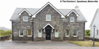  ?? 6 ‘Sli Na Speire’, Clieveragh, Listowel ?? 6 ‘The Cloisters’, Spunkane, Waterville