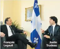  ??  ?? François Legault Justin Trudeau