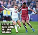  ?? ?? Matty Cash doing battle with Ben Johnson