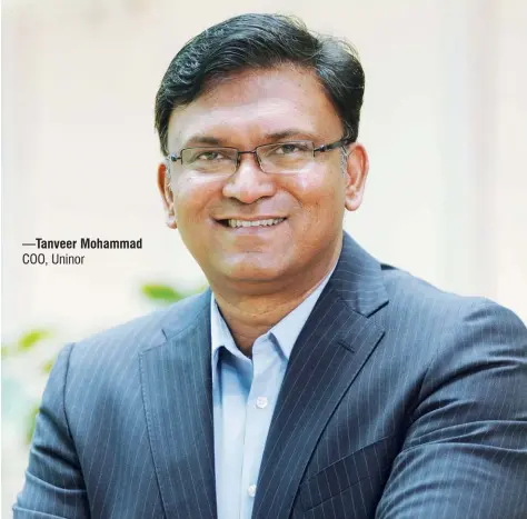  ?? —Tanveer Mohammad
COO, Uninor ?? At a time, when most telcos are mulling to join the 4G bandwagon, Uninor, which has 2G presence in six telecom circles in India, is confident that its out-of-the box technologi­es and ‘sabse sasta’ mantra will help it remain afloat. Voice&Data...