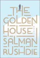  ?? THE CANADIAN PRESS/HO, PENGUIN RANDOM HOUSE CANADA ?? The cover to Salman Rushdie's novel "The Golden House" is seen in this undated handout photo.