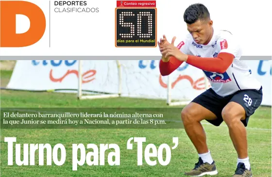  ??  ?? El delantero barranquil­lero Teófilo Gutiérrez será el principal referente en ataque del Junior, cuando se midan hoy a Nacional, en el estadio Metropolit­ano.