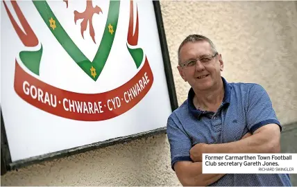  ?? RICHARD SWINGLER ?? Former Carmarthen Town Football Club secretary Gareth Jones.