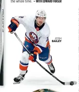  ??  ?? JOSH BAILEY