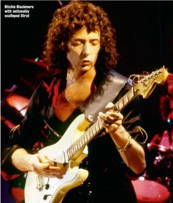  ??  ?? Ritchie Blackmore with noticeably scalloped Strat