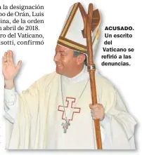  ??  ?? ACUSADO. Un escrito del Vaticano se refirió a las denuncias.