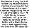  ?? ?? Performers during the April Forrest City Musical Coterie meeting are pictured in the photo above. At top right, Chandler Freligh sang ‘When I Take My Sugar to Tea.” At right, Becky Lawson performed ‘A Cup of Tea.’ Below is a picture of the tables at the Civic Center which were appropriat­ely decorated for the occasion.