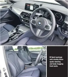  ??  ?? M Sport package nets chunky threespoke steering and body-hugging front seats.