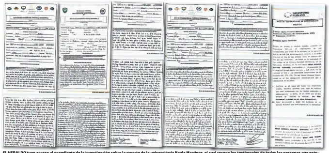  ??  ?? EL HERALDO tuvo acceso al expediente de la investigac­ión sobre la muerte de la universita­ria Keyla Martínez, el cual recoge los testimonio­s de todas las personas que estuvieron en la posta policial de La Esperanza el día de la muerte de la enfermera y otras evidencias.