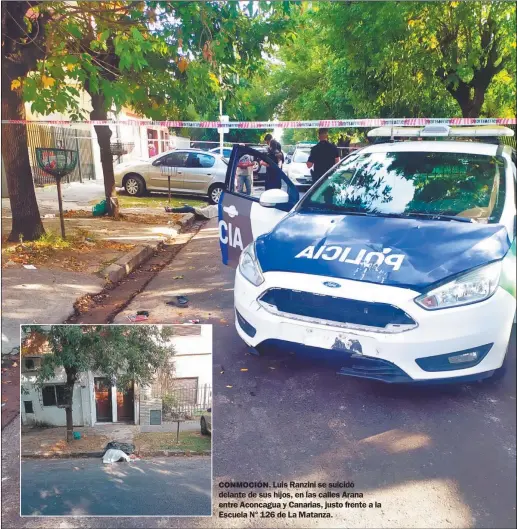  ?? FOTOS: TELAM ?? CONMOCIÓN. Luis Ranzini se suicidó delante de sus hijos, en las calles Arana entre Aconcagua y Canarias, justo frente a la Escuela N° 126 de La Matanza.