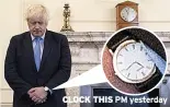  ??  ?? CLOCK THIS
PM yesterday