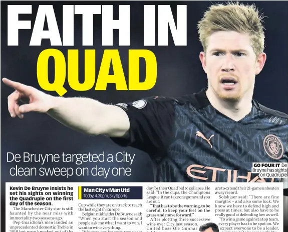  ??  ?? GO FOUR IT De Bruyne has sights on Quadruple