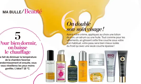  ??  ?? NOTRE SÉLECTION DE BAUMES, SÉRUMS…
• Sérum Duo Revitalisa­nt Confort Suprême, Galénic,
60 €. • Elixir Essentiel Bio Huile de soin visage, Puressenti­el, 35 €. • Huile Ensorcelan­te aux super pouvoirs, Garancia, 35,35 €. • Huile pour le Visage 3 en 1...