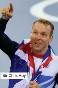  ??  ?? Sir Chris Hoy