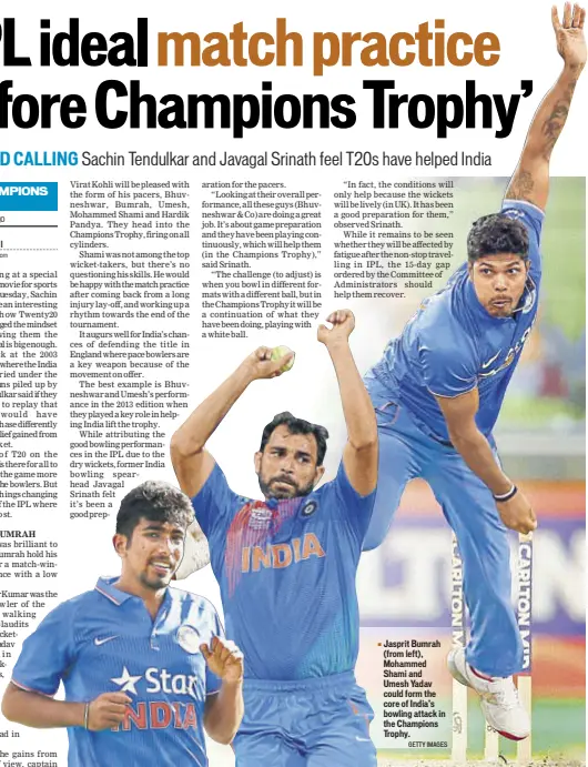  ?? GETTY IMAGES ?? Jasprit Bumrah (from left), Mohammed Shami and Umesh Yadav could form the core of India’s bowling attack in the Champions Trophy.