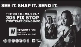  ?? Miami-Dade State Attorney’s Office ?? Sex traffickin­g is second only to drug traffickin­g as the world’s largest criminal industry, according to the Internatio­nal Labour Organizati­on and the nonprofit Polaris Project.
