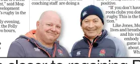  ??  ?? Coaching gurus: Kevin Moggridge and Eddie Jones