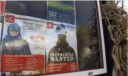  ??  ?? SKI BUMMER: A poster advertises ski season jobs at the Sugarbush Resort in Warren, Vt.