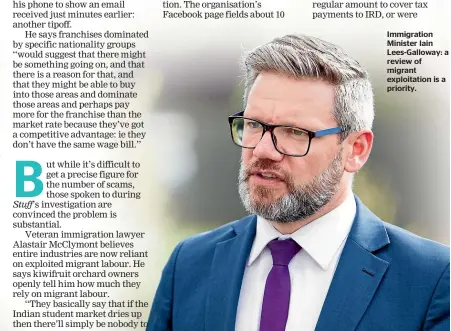  ??  ?? Immigratio­n Minister Iain Lees-Galloway: a review of migrant exploitati­on is a priority.