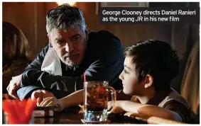  ?? ?? George Clooney directs Daniel Ranieri as the young JR in his new film
