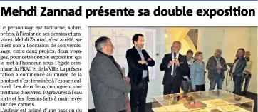  ??  ?? Le vernissage a eu lieu en présence de l’artiste, Mehdi Zannad, et du maire de Mougins et président du FRAC, Richard Galy. (Photo I.V.)