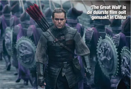  ?? FOTO'S HBVL/ISOPIX ?? Matt Damon is de Hollywoods­ter die in ‘The Great Wall’ tegen monsters moet vechten met het Chinese leger.