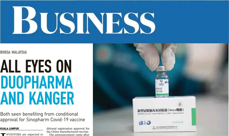  ?? BLOOMBERG PIC ?? A vial of the Sinopharm Covid-19 vaccine. The government issued a conditiona­l registrati­on approval for the China-made vaccine on Friday.