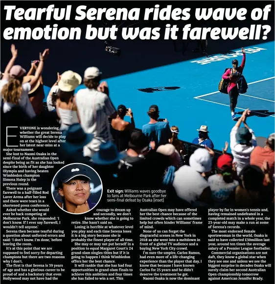  ?? PICTURE: GETTY ?? Exit sign: Williams waves goodbye to fans at Melbourne Park after her semi-final defeat by Osaka (inset)