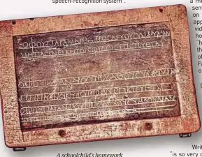  ??  ?? A schoolchil­d’s homework in Greek on a wax tablet, from Egypt in the second century A.D.