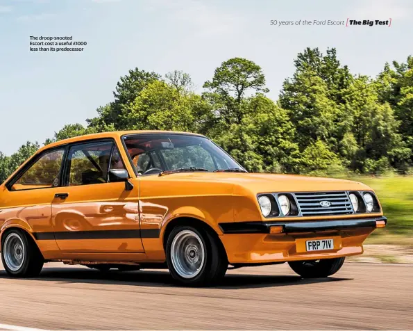  ??  ?? The droop-snooted Escort cost a useful £1000 less than its predecesso­r