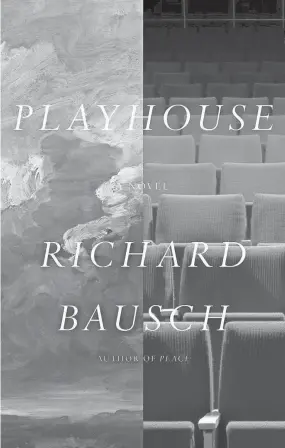  ?? SUBMITTED ?? “Playhouse” by Richard Bausch