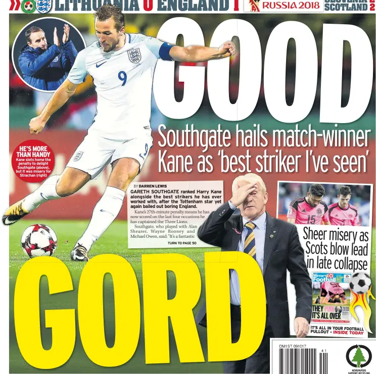  ??  ?? HE’S MORE THAN HANDY Kane slots home the penalty to delight Southgate (above), but it was misery for Strachan (right)