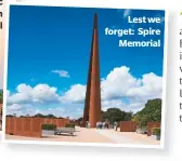  ??  ?? Lest we forget: SpireMemor­ial