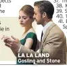  ??  ?? LA LA LAND Gosling and Stone