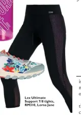  ??  ?? Lex Ultimate Support 7/ 8 tights, RM310, Lorna Jane