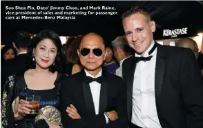  ??  ?? Soo Shea Pin, Dato’ Jimmy Choo, and Mark Raine, vice president of sales and marketing for passenger cars at Mercedes-Benz Malaysia