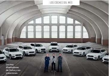  ??  ?? Los tres diseñadore­s de Volvo y sus creaciones.