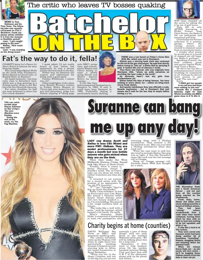  ??  ?? YOU can catch lovable dope Stacey Solomon on Sky Living’s
every Sunday.
During the rest of the week, try The Fag Machine.
girls
from
