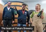  ?? ?? The team at Fiskars Brewery