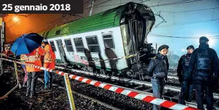  ??  ?? L’incidente di Pioltello, sulla linea ferroviari­a CremonaMil­ano, il 25 gennaio 2018 costò la vita di tre persone e il ferimento di altre 102. La chiusura delle indagini di ieri prelude alla richiesta di rinvio a giudizio