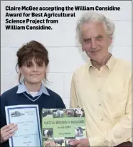  ??  ?? Claire McGee accepting the William Considine Award for Best Agricultur­al
Science Project from
William Considine.