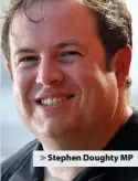  ??  ?? > Stephen Doughty MP