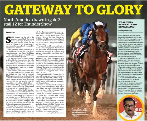  ?? KT FILE ?? Thunder Snow will be aiming to become the first horse to win the Dubai World Cup again. —