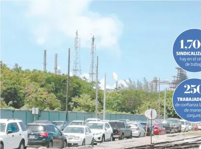  ?? ?? Sindicato petrolero afirma que la planta recibe una auditoría ambiental cada seis meses.