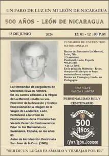  ?? ?? León de Nicaragua tiene un león coronado y con una bola bajo sus patas delanteras como escudo. Las esculturas de leones abundan en la ciudad, frente a la catedral del siglo XVIII, el seminario de inspiració­n colonial o la tumba de Rubén Darío. Arriba a la derecha, el dominico leonés Felipe García Llamera en el cartel de su homenaje por el quinto centenario de la fundación de León de Nicaragua.