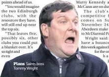  ??  ?? Plans Saints boss Tommy Wright