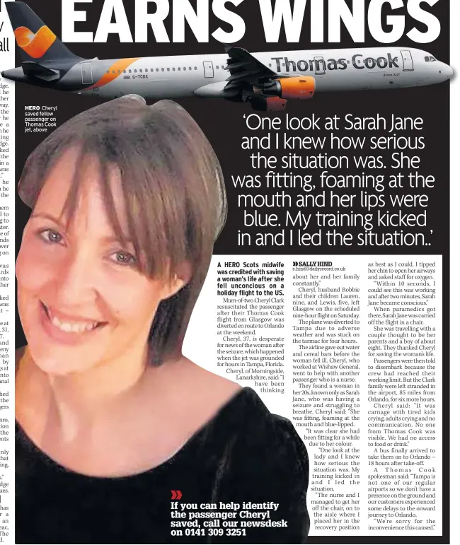  ??  ?? HERO Cheryl saved fellow passenger on Thomas Cook jet, above