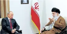  ?? OFFICE OF THE IRANIAN SUPREME LEADER VIATHE ASSOCIATED PRESS ?? Supreme Leader Ayatollah Ali Khamenei, right, speaks with Russian President Vladimir Putin during their meeting in Tehran, Iran, on Wednesday.