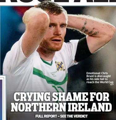  ?? AFP ?? Emotional: Chris Brunt is distraught as his side fail to reach the World Cup